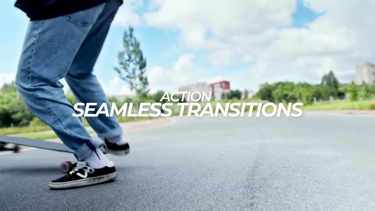 Action Seamless Transitions
