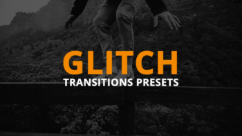 Glitch Transitions Presets