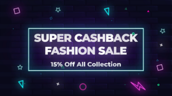 Super Cashback Fashion Sale(neon) | MOGRT