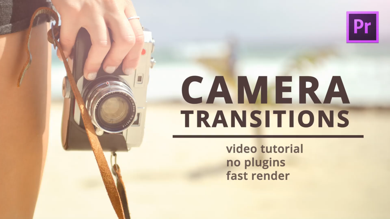 Camera Transitions for Premiere Pro