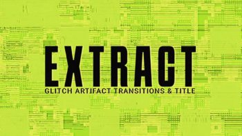 Extract Glitch - Transitions & Title