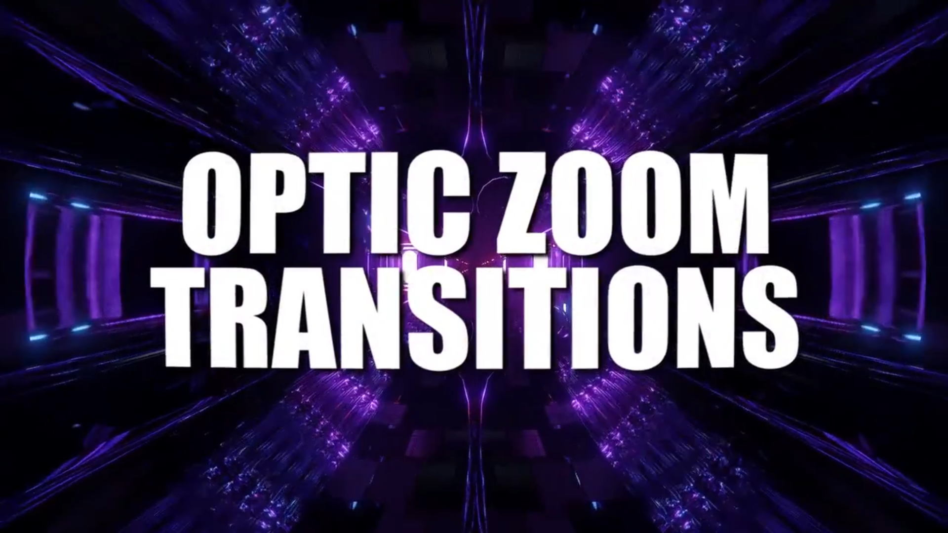 Optic Zoom Transitions