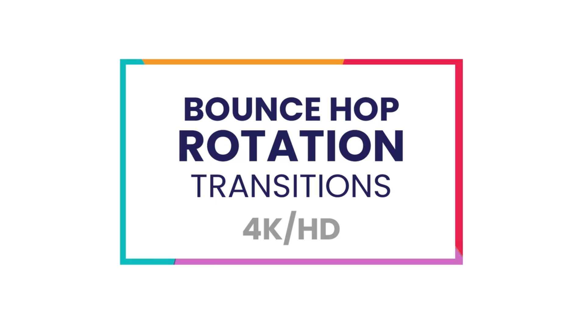 Bounce Hop Rotation Transitions